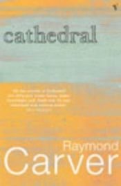 book cover of Cathedral by Raymond Carver