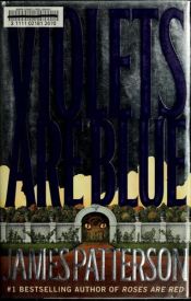 book cover of Violets Are Blue by James Patterson