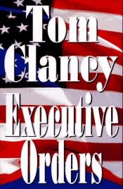 book cover of Executive Orders by Tom Clancy