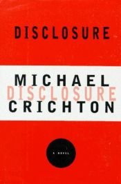 book cover of Disclosure by Michael Crichton
