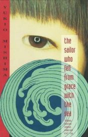 book cover of The Sailor Who Fell from Grace with the Sea by Yukio Mishima