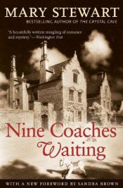book cover of Nine Coaches Waiting by Mary Stewart