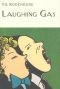 Laughing Gas (Wodehouse, P. G. Collector's Wodehouse.)