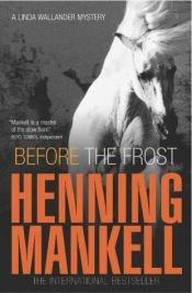 book cover of Before the Frost by Henning Mankell