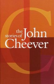 book cover of The Stories of John Cheever by John Cheever