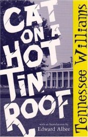 book cover of Cat on a Hot Tin Roof by Tennessee Williams