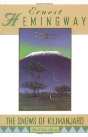 book cover of Snows of Kilimanjaro, The: WITH Pomegranate Trees AND Untold Lie (Short Stories) by Ernest Hemingway