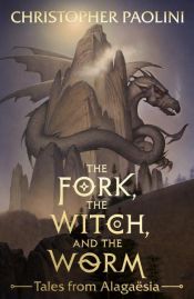 book cover of The Fork, the Witch, and the Worm by Christopher Paolini