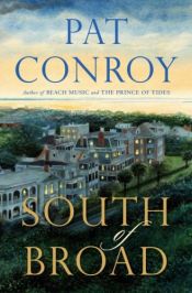 book cover of South of Broad by Pat Conroy