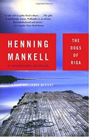 book cover of The Dogs of Riga by Henning Mankell