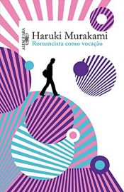 book cover of Romancista como vocação (Em Portuguese do Brasil) by Haruki Murakami