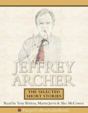 book cover of Jeffrey Archer: The Selected Short Stories by Jeffrey Archer