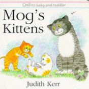 book cover of Mog's Kittens by Judith Kerr