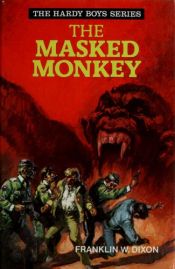 book cover of The Masked Monkey by Franklin W. Dixon