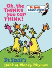 book cover of Oh, the Thinks You Can Think! (Bright & Early Board Books(TM)) by Dr. Seuss