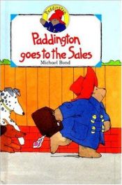 book cover of Paddington Goes to the Sales (Colour Cubs) by Michael Bond