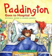 book cover of Paddington Bear Goes to the Hospital by Michael Bond