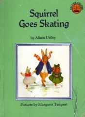 book cover of Squirrel Goes Skating by Alison Uttley