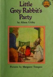 book cover of Little Grey Rabbit's Party by Alison Uttley