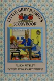 book cover of Little Grey Rabbit's storybook by Alison Uttley