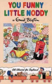 book cover of You Funny Little Noddy by Enid Blyton
