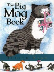 book cover of The Big Mog Book: "Mog and the Granny", "Mog and Bunny", "Mog on Fox Night" by Judith Kerr