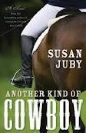 book cover of Another Kind of Cowboy by Susan Juby