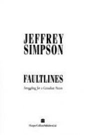 book cover of Faultlines : struggling for a Canadian vision by Jeffrey Simpson