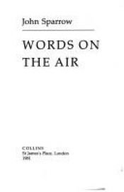 book cover of Words on the Air by John Sparrow