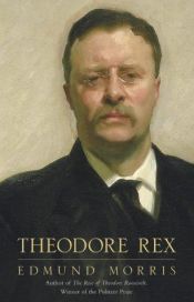 book cover of The Rise of Theodore Roosevelt by Edmund Morris