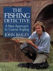 book cover of THE FISHING DETECTIVE by John Bailey
