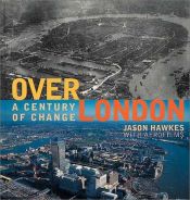 book cover of Over London by Jason Hawkes