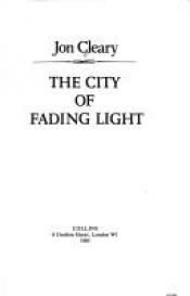 book cover of The City of Fading Light by Jon Cleary