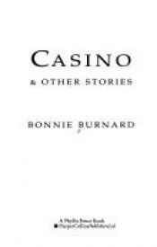 book cover of Casino & Other Stories by Bonnie Burnard