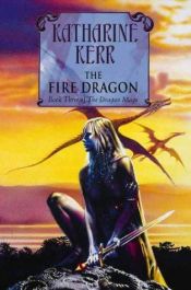 book cover of The Fire Dragon by Katharine Kerr