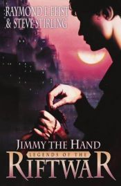 book cover of Jimmy the Hand by Raymond E. Feist