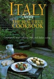 book cover of Italy Today The Beautiful Cookbook : Contemporary Recipes Reflecting Simple, Fresh Italian Cooking by Lorenza De' Medici