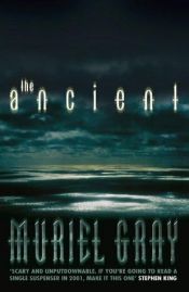 book cover of The ancient by Muriel Gray