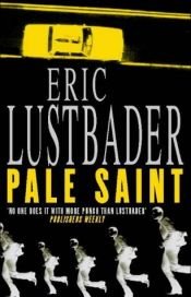 book cover of Pale Saint by Eric Van Lustbader