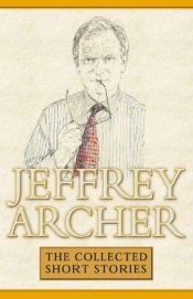 book cover of The Collected Short Stories by Jeffrey Archer