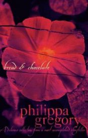 book cover of Bread and chocolate by Philippa Gregory