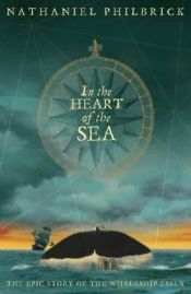 book cover of I hjärtat av havet : den tragiska berättelsen om valfångstfartyget Essex by Nathaniel Philbrick