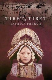 book cover of Tibet, Tibet by Patrick French