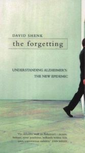 book cover of The Forgetting: Understanding Alzheimer's: A Biography of a Disease by Adam Phillips