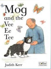 book cover of Mog and the Vee-ee-tee by Judith Kerr