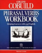 book cover of Collins Cobuild: Phrasal Verbs Workbook by Malcolm Goodale