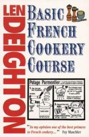 book cover of Basic French Cooking by Len Deighton