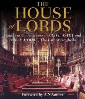 book cover of Inside the House of Lords by Clive Aslet