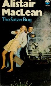 book cover of The Satan Bug by Alistair MacLean
