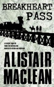 book cover of Break-heart Pass by Alistair MacLean